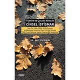 Türkiye'de Çocuğa Yönelik Cinsel İstismar: Son On Yılda (2008-2018) İşlenen ve Medyaya Yansımış Olan Çocuğa Yönelik 500 Cinsel İstismar Vakası Üzerine Bir Araştırma