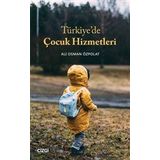 Türkiye`de Çocuk Hizmetleri - Ali Osman Özpolat