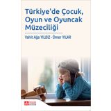 Türkiye'de Çocuk Oyun ve Oyuncak Müzeciliği - Pegem Akademi Yayıncılık