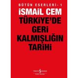 Türkiye´de Geri Kalmışlığın Tarihi - İsmail Cem