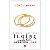 Türkiye’de İlginç Evlilik Gelenekleri Kırmızı Kedi Yayınevi
