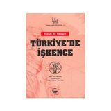 Türkiye'de İşkence Hukuki Bir Yaklaşım-New York Barosu Uluslararası İnsan Hakları Komitesi