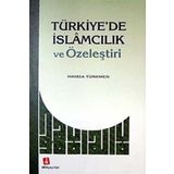 Türkiyede İslamcılık ve Özeleştiri - Hamza Türkmen