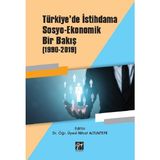 Türkiyede İstihdama Sosyo Ekonomik Bir Bakış (1990-2019) - Gazi Kitabevi