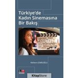 Türkiye'de Kadın Sinemasına Bir Bakış - Meltem Cemiloğlu