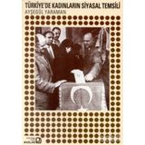 TÜRKİYEDE KADINLARIN SIYASAL TEMSILI - AYŞEGÜL YARAMAN