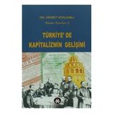 TÜRKİYE´DE KAPITALIZMIN GELİŞİMİ - HIKMET KIVILCIMLI