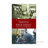 TÜRKIYE'DE KIMLIK SIYASETI İSLAMCI SIYASET VE ETNIK AYRILIKÇILIK - HAKAN BAYRI