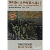 TÜRKIYE'DE MODERNLEŞME BATILILAŞMA YERINE KÜRESELLEŞMENIN İKAMESI - KOLEKTIF