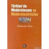 TÜRKİYE'DE MODERNLEŞME VE MODERNLEŞTİRİCİLER (2.BASKI) - MUHARREM SEVIL