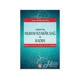 Türkiye'de Muhafazakar Sağ ve Kadın - Yahya Demirkanoğlu