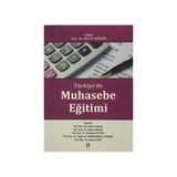 Türkiye’de Muhasebe Eğitimi - Hakkı Fındık Bedia Atalay Mustafa Zeytin Ayşenur Tarakçıoğlu Altınay Sema Ülkü