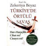 TÜRKİYE'DE ÖRTÜLÜ SAVAŞ DAR-I HARPÇİLİK CIHAT MI? CINAYET MI? - ZEKERIYA BEYAZ