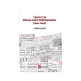Türkiye’de Siyasal Parti Propagandası 1946-1960 - Engin Alçora
