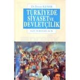 Türkiye’de Siyaset ve Devletçilik - İhsan Keser
