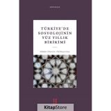 Türkiye'de Sosyolojinin Yüz Yıllık Birikimi - Elif Süreyya Gen