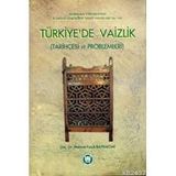 TÜRKİYE´DE VAIZLIK TARİHÇESİ VE PROBLEMLERI - MEHMET FARUK BAYRAKTAR