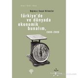 TÜRKİYEDE VE DÜNYADA EKONOMIK BUNALIM 2008 - 2009 BAĞIMSIZ SOSYAL BILIMCILER - OKTAR TÜREL, EBRU VOYVODA