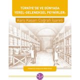Türkiye’de ve Dünyada Yerel - Geleneksel Peynirler: Kars Kaşarı Coğrafi Işareti - Ilhan Koçulu