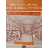 Türkiye'de ve Dünyada Yerel - Geleneksel Peynirler: Kars Kaşarı Coğrafi İşareti
