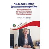 Türkiye'de Yabancı Dil Öğretmeni Eğitimi Üzerine Araştırmalar - Ayşe S. Akyel'e Öğrencilerinden Arma