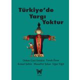 TÜRKIYE'DE YARGI YOKTUR - ORHAN GAZI ERTEKIN;FARUK ÖZSU;KEMAL ŞAHIN;MUZAFFER ŞAKAR;UĞUR YIĞIT