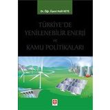 Türkiyede Yenilenebilir Enerji ve Kamu Politikaları - Halil Kete