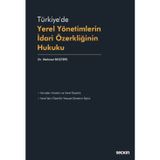 Türkiye'de Yerel Yönetimlerin İdari Özerkliğinin Hukuku Dr. Mehmet Boztepe Temmuz 2022