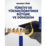 Türkiye'de Yükseköğretimde Büyüme ve Dönüşüm - Mahmut Özer