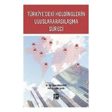 Türkiye'deki Holdinglerin Uluslararasılaşma Süreci - Kübra Mert & Kader Şahin