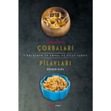 Türkiye’nin Çorbaları Pilavları - Gülhan Kara