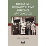 TÜRKİYE'NİN DEMOKRATİKLEŞME SÜRECİNDE ATATÜRKÇÜLÜK - PRESTON HUGHES
