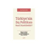 Türkiye’nin Dış Politikası Nasıl Düzeltilebilir? - Behlül Özkan Emre Kayhan Merve Özdemirkıran Ünal Çeviköz