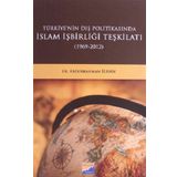 Türkiye'nin Dış Politikasında İslam İşbirliği Teşkilatı 1969-2012 - Abdurrahman İlhan