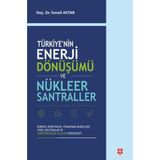 Türkiye'nin Enerji Dönüşümü ve Nükleer Santraller
