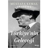 Türkiye'nin Geleceği - Mustafa Kemal Atatürk