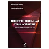 Türkiye'nin Güncel Mali Yapısı ve Yönetimi: Usuller Esaslar ve Uygulamaları - Umuttepe Yayınları