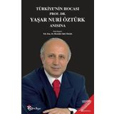 Türkiye’nin Hocası Prof. Dr. Yaşar Nuri Öztürk Anısına - Mustafa Tahir Öztürk