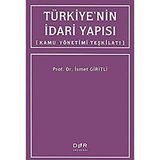 Türkiye’nin İdari Yapısı: Kamu Yönetimi Teşkilatı - İsmet Giritli