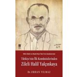 TÜRKİYE´NİN İLK KOMÜNİSTLERİNDEN ZILELI HALIL YALÇINKAYA - ORHAN YILMAZ