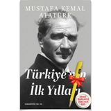 Türkiye'nin Ilk Yılları (Mustafa Kemal Atatürk) + Alfa Moda Lisanslı Kalem Hediye - Can Yayınları