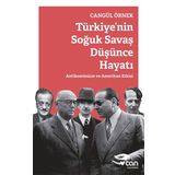Türkiye’nin Soğuk Savaş Düşünce Hayatı - Cangül Örnek