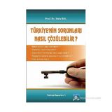TÜRKIYE'NIN SORUNLARI NASIL ÇÖZÜLEBILIR? - İDRIS BAL