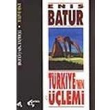 Türkiye'nin Üçlemi - Enis Batur