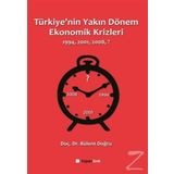 Türkiye'nin Yakın Dönem Ekonomik Krizleri / Doç. Dr. Bülent Doğru