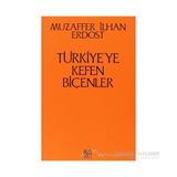 Türkiye’ye Kefen Biçenler - Muzaffer İlhan Erdost