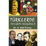Türklerde Felsefi Düşünce - Akif Poroy