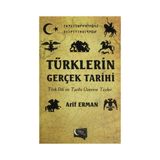 Türklerin Gerçek Tarihi - Arif Erman