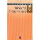 TÜRKLERİN MANEVI GÜCÜ - CLAUDE FARRERE