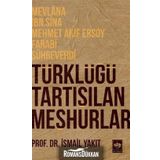 Türklüğü Tartışılan Meşhurlar - İsmail Yakıt